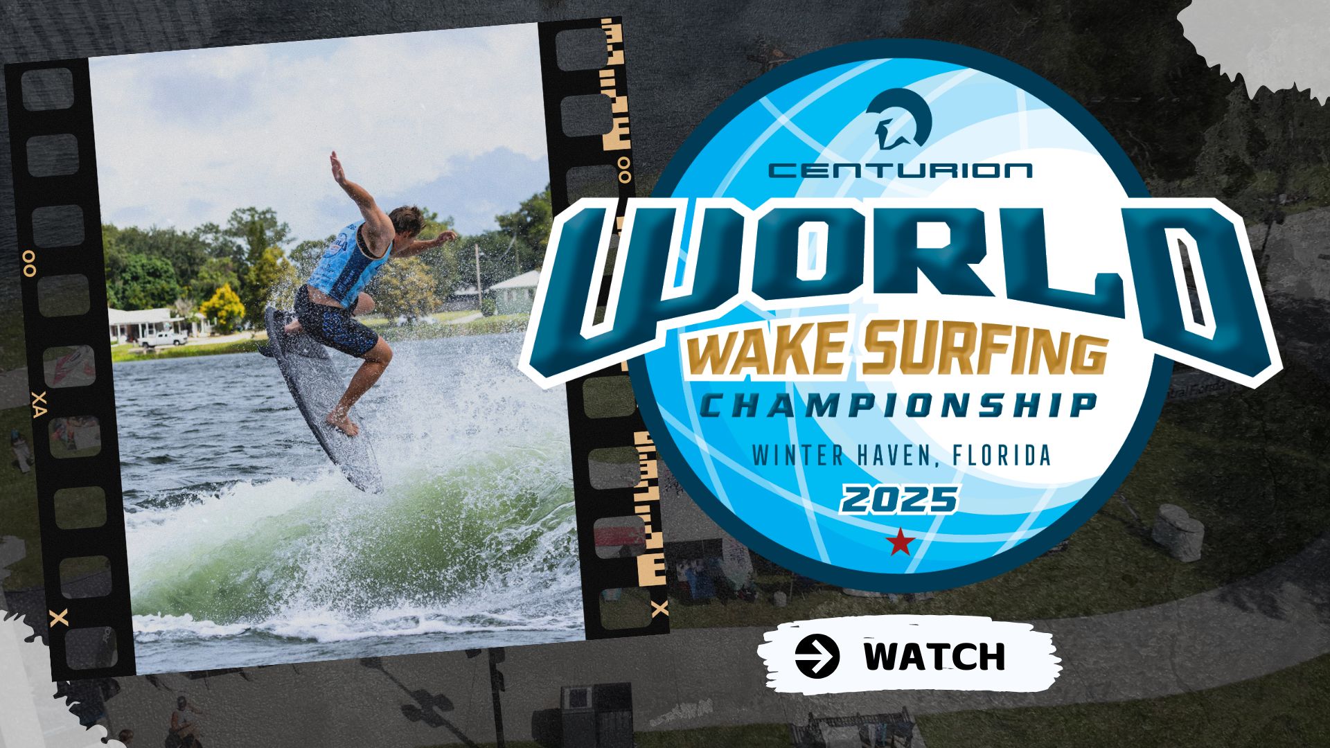 A wakeboarder rides a wave in front of the Centurion World Wake Surfing Championship 2025 logo with "Watch" button below.