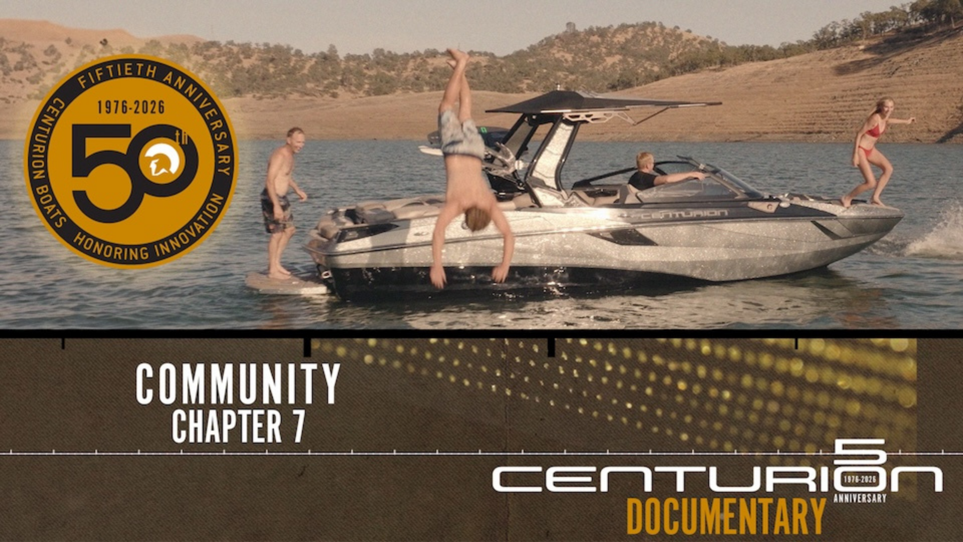 Four people are on a boat in a lake; one person is diving in. The image features a Centurion 50th anniversary logo and text: "Community Chapter 7 Centurion Documentary.